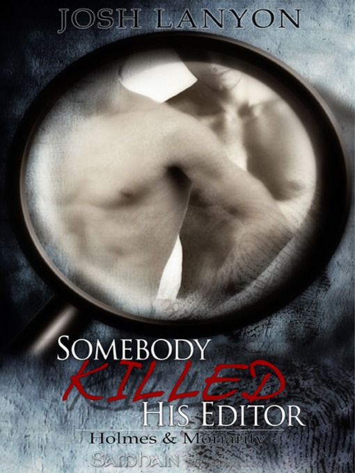 Title details for Somebody Killed His Editor by Josh Lanyon - Available